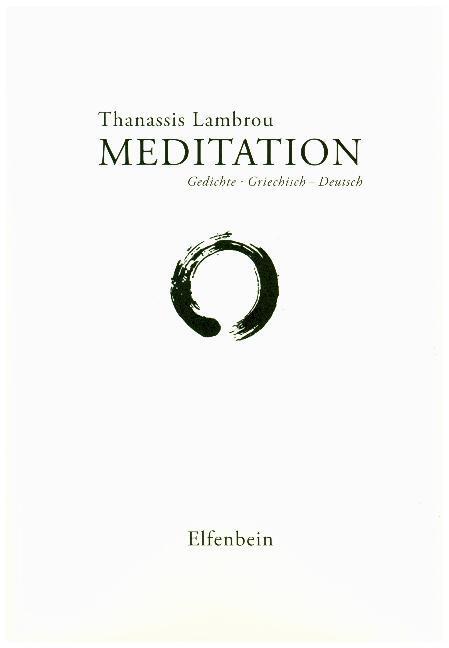 Cover: 9783941184664 | Meditation | Gedichte. Griechisch - Deutsch | Thanassis Lambrou | Buch