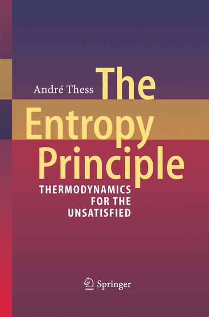 Cover: 9783642436130 | The Entropy Principle | Thermodynamics for the Unsatisfied | Thess