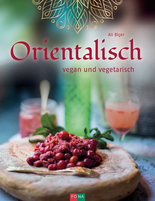 Cover: 9783037806661 | Orientalisch | vegan und vegetarisch | Biçer Ali | Buch | 176 S.