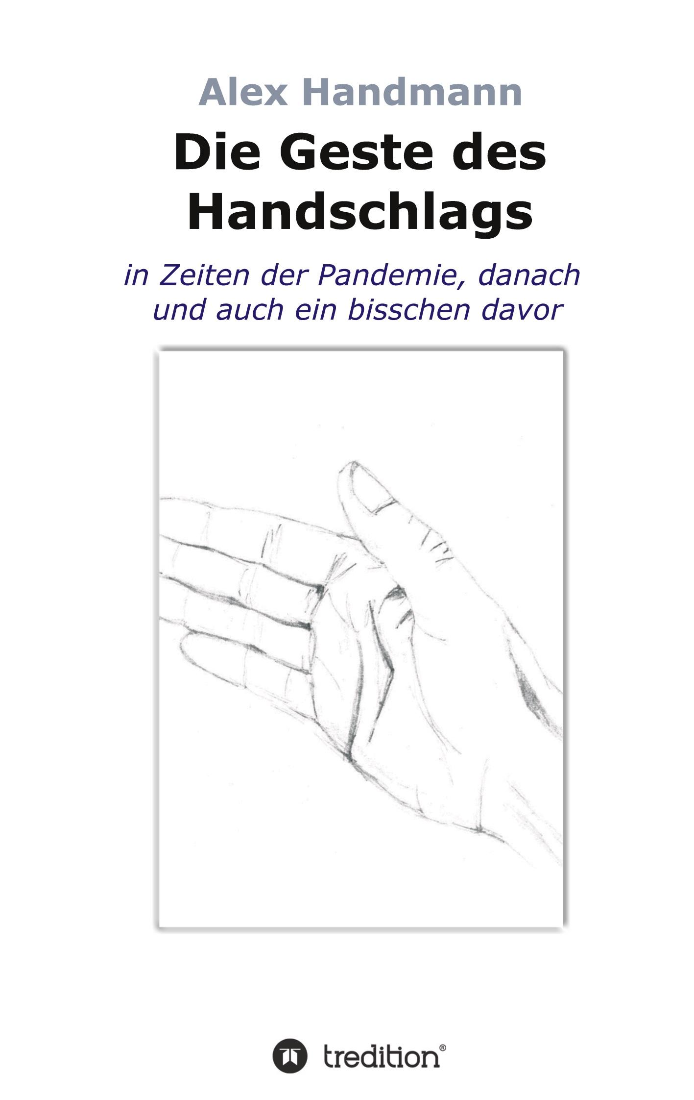 Cover: 9783347371316 | Die Geste des Handschlags | Alex Handmann | Buch | 80 S. | Deutsch