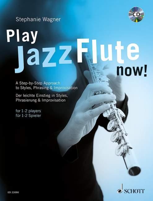 Cover: 9783795749293 | Play Jazz Flute - now! | Stephanie Wagner | Broschüre | Deutsch | 2014