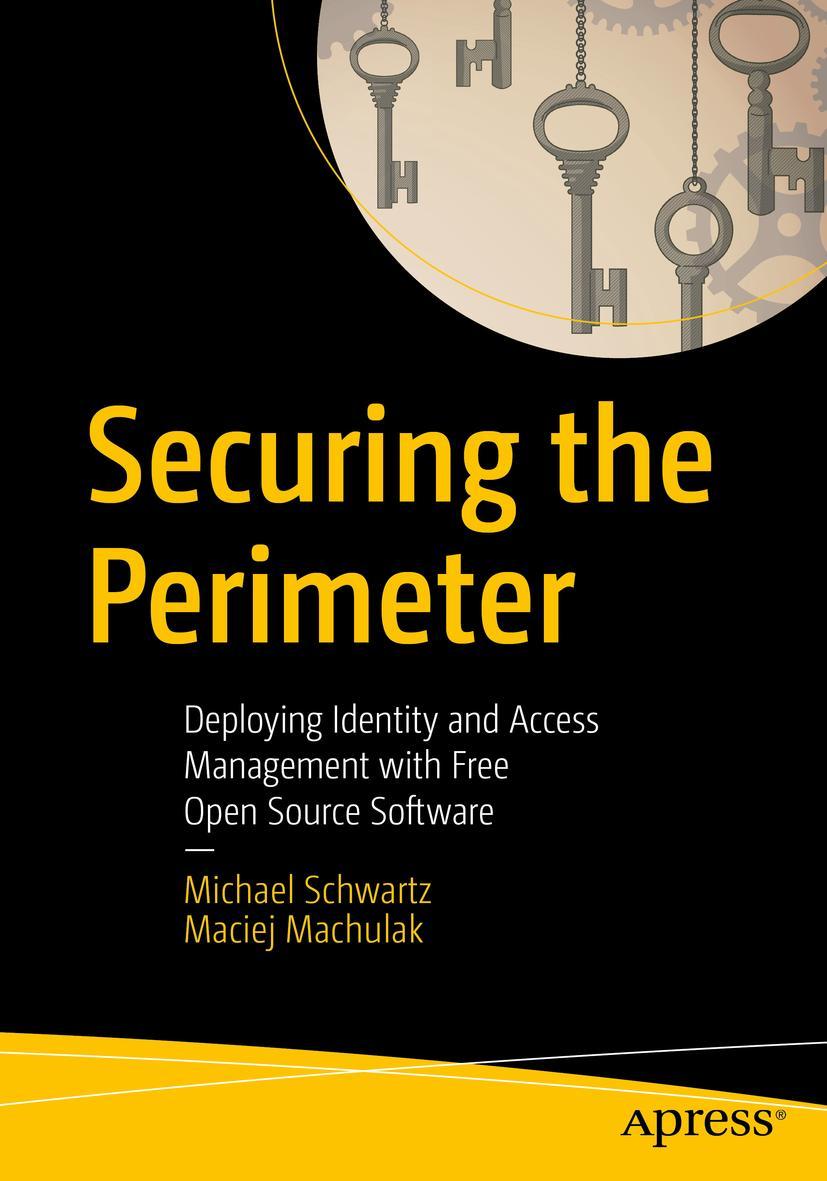 Cover: 9781484226001 | Securing the Perimeter | Maciej Machulak (u. a.) | Taschenbuch | xv