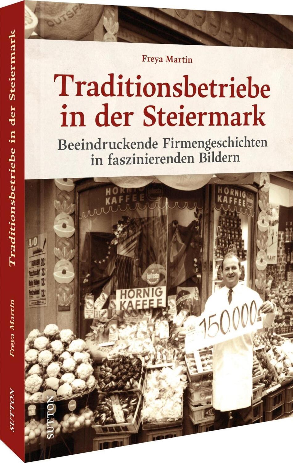 Cover: 9783963033667 | Traditionsbetriebe in der Steiermark | Freya Martin | Buch | Deutsch
