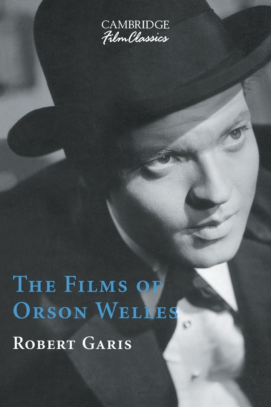 Cover: 9780521649728 | The Films of Orson Welles | Robert Garis | Taschenbuch | Paperback