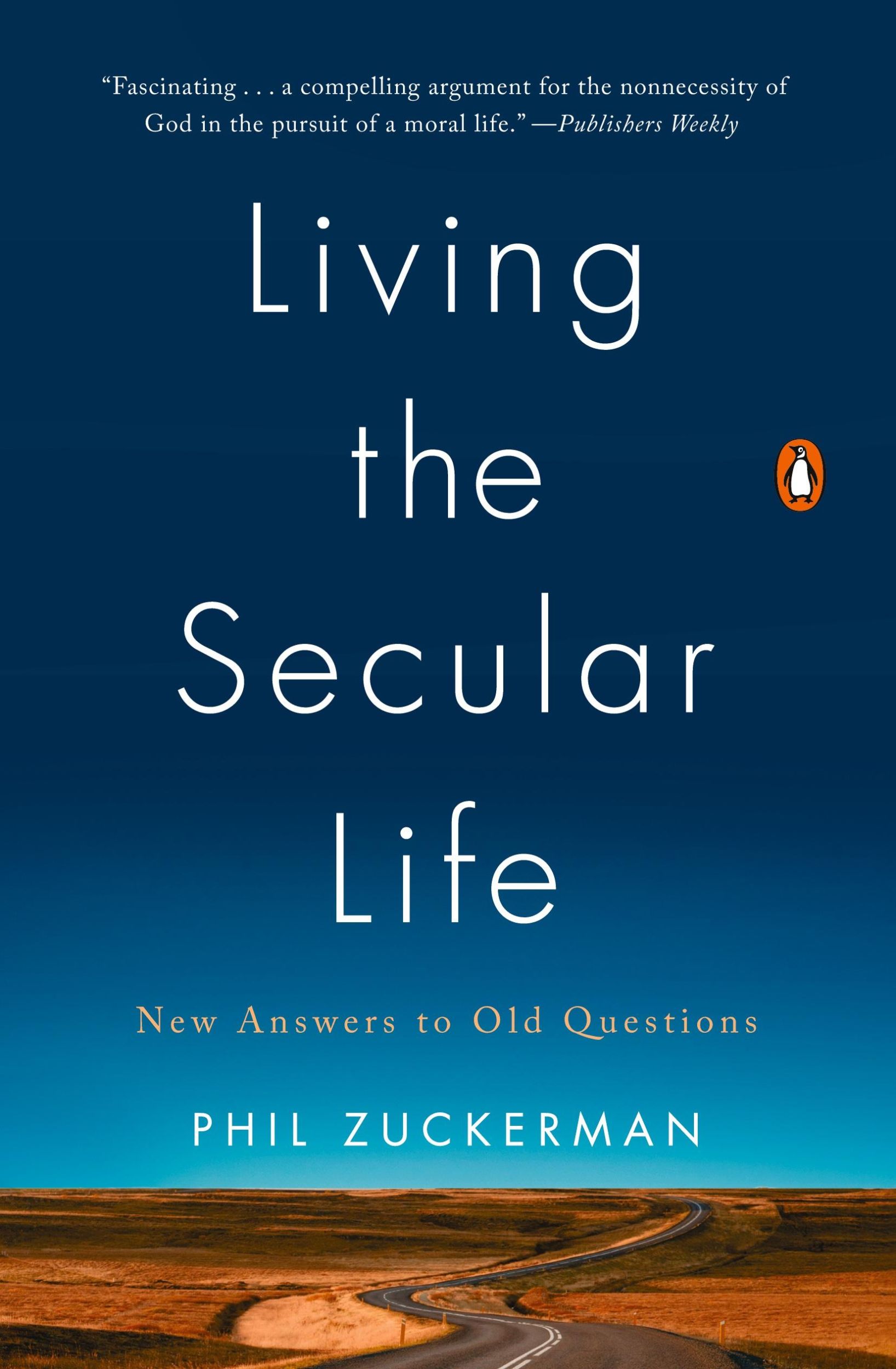 Cover: 9780143127932 | Living the Secular Life | New Answers to Old Questions | Zuckerman