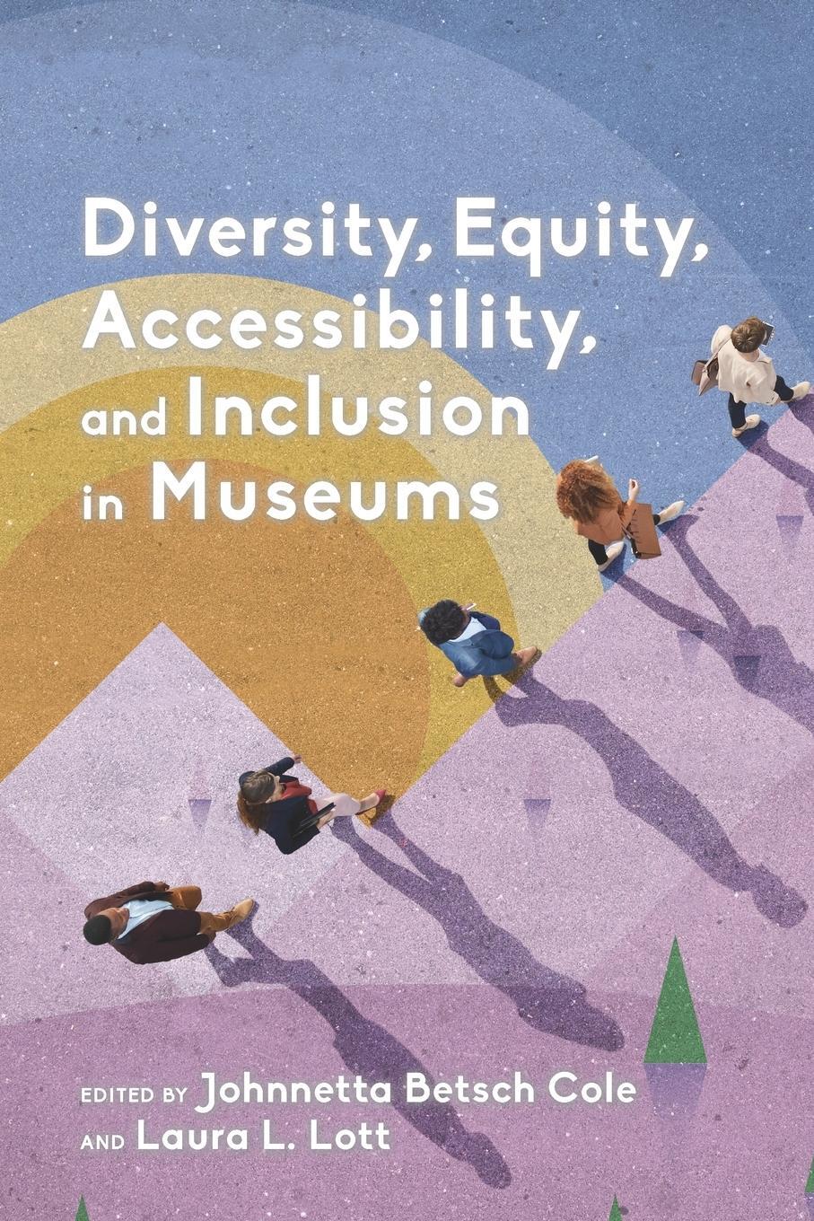Cover: 9781538118627 | Diversity, Equity, Accessibility, and Inclusion in Museums | Lott