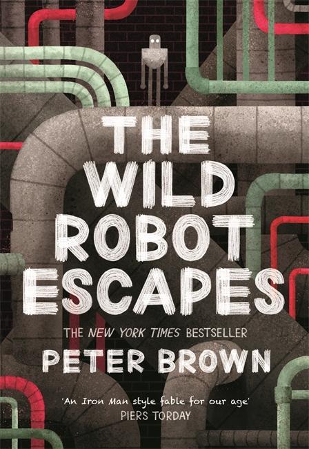 Cover: 9781848127517 | The Wild Robot Escapes | Peter Brown | Taschenbuch | 290 S. | Englisch