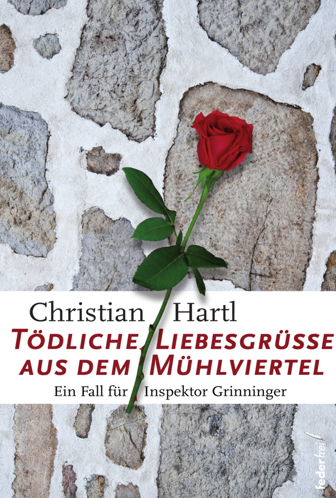 Cover: 9783990741771 | Tödliche Liebesgrüße aus dem Mühlviertel | Christian Hartl | Buch
