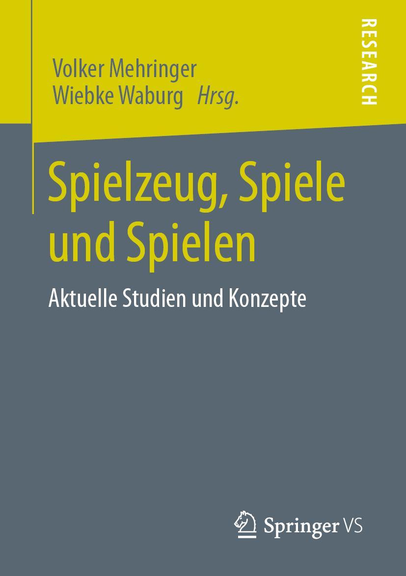 Cover: 9783658299323 | Spielzeug, Spiele und Spielen | Aktuelle Studien und Konzepte | Buch