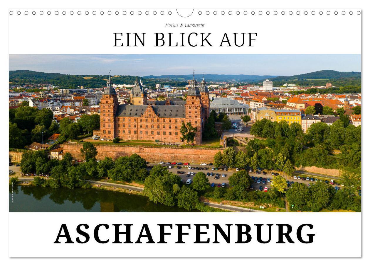 Cover: 9783383918896 | Ein Blick auf Aschaffenburg (Wandkalender 2025 DIN A3 quer),...