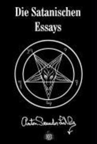 Bild: 9783936878165 | Die Satanischen Essays | Anton S. LaVey | Buch | Lesebändchen | 2009