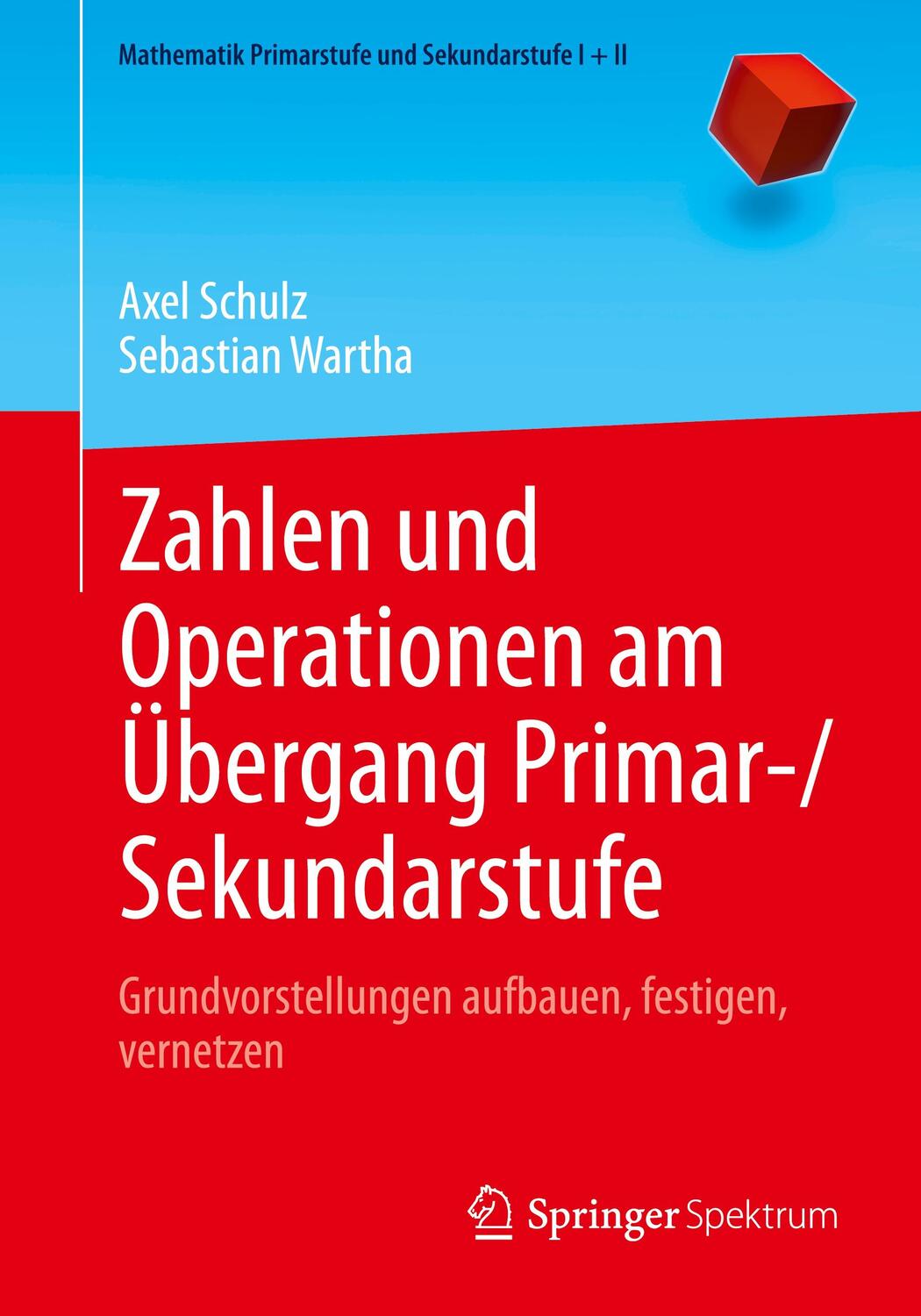 Cover: 9783662620953 | Zahlen und Operationen am Übergang Primar-/Sekundarstufe | Schulz