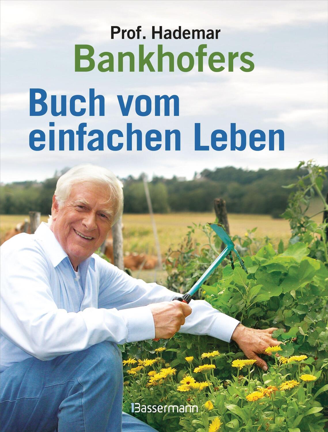 Cover: 9783809444589 | Professor Hademar Bankhofers Buch vom einfachen Leben. Natürlich,...