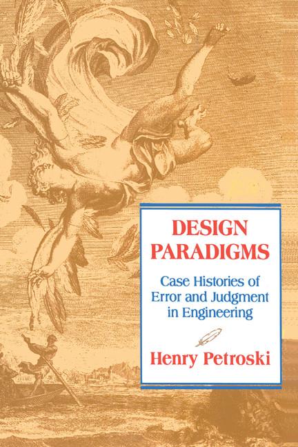 Cover: 9780521466493 | Design Paradigms | Case Histories of Error and Judgment in Engineering