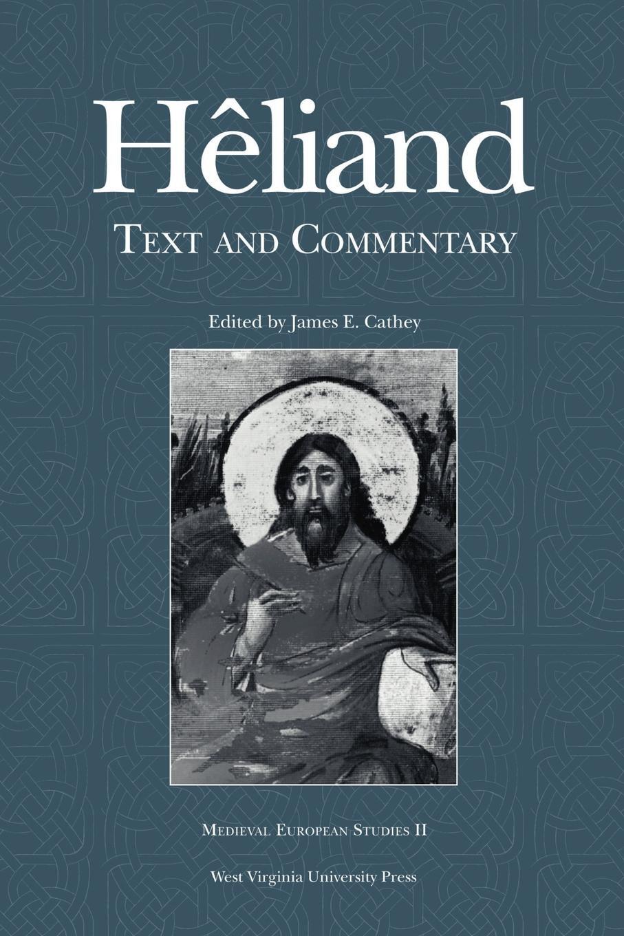 Cover: 9780937058640 | Heliand | Text and Commentary | James E. Cathey | Taschenbuch | 2002