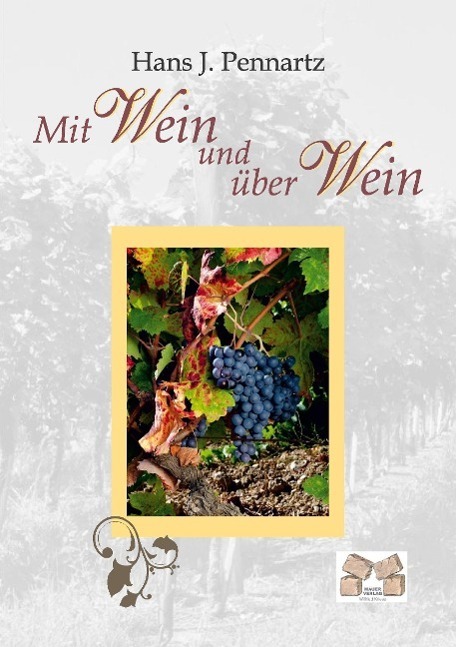Cover: 9783868123227 | Mit Wein und über Wein | Hans J. Pennartz | Taschenbuch | Paperback