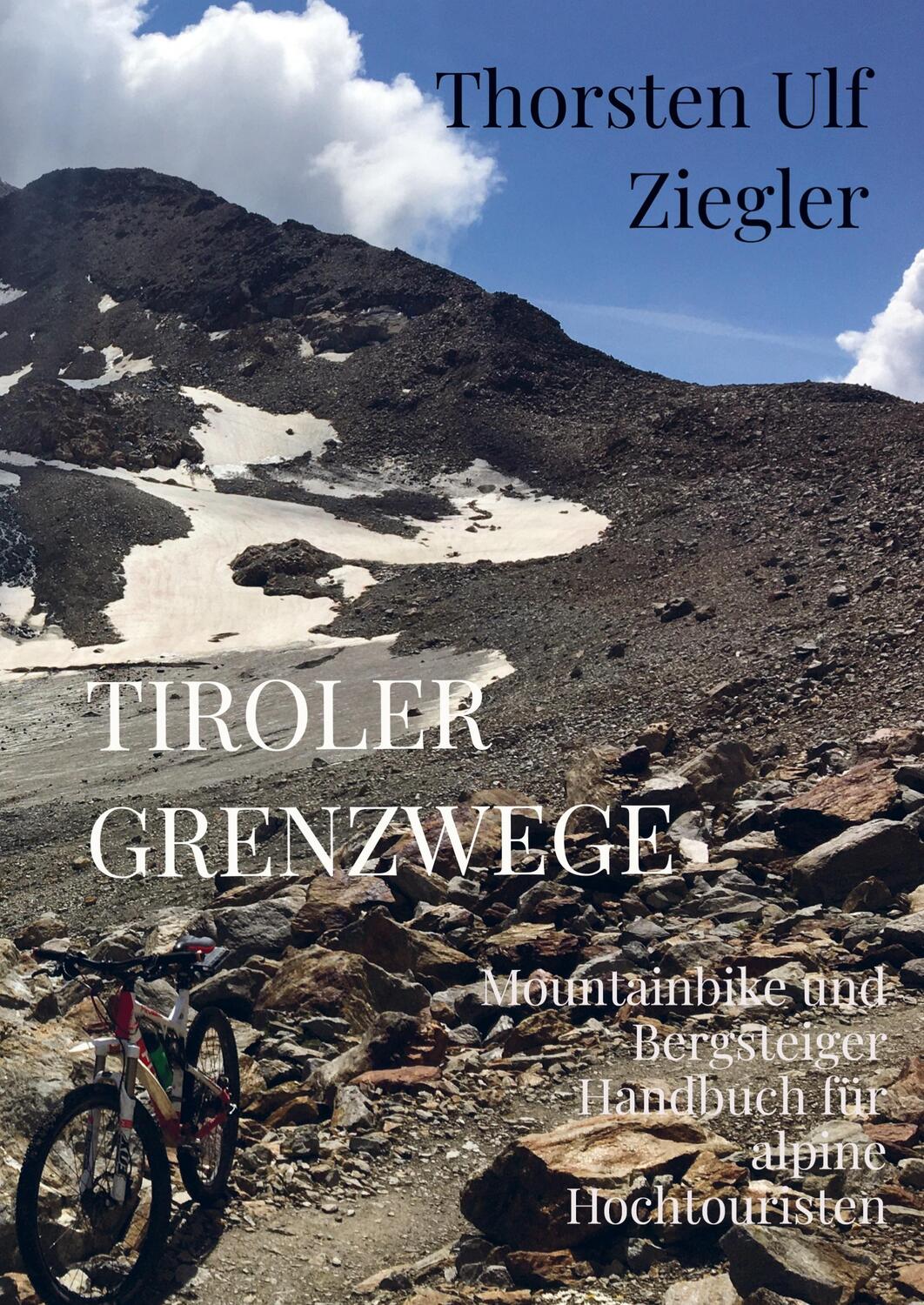Cover: 9789403654355 | Tiroler Grenzwege | Thorsten Ulf Ziegler | Taschenbuch | Paperback