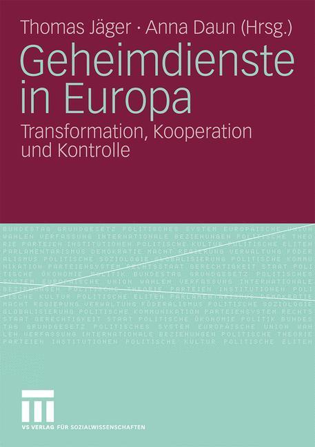 Cover: 9783531164847 | Geheimdienste in Europa | Transformation, Kooperation und Kontrolle