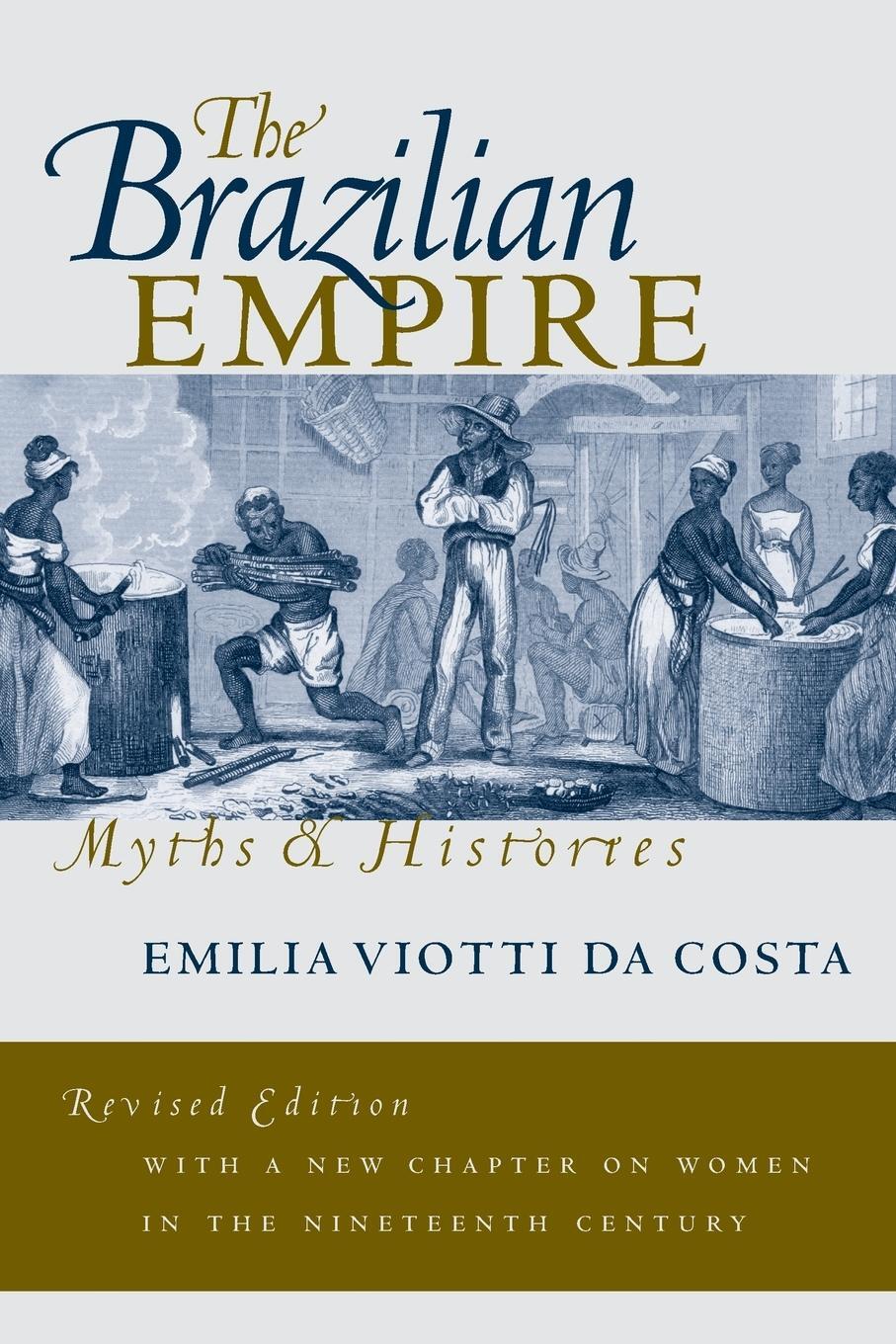 Cover: 9780807848401 | The Brazilian Empire | Myths and Histories | Emilia Viotti Da Costa