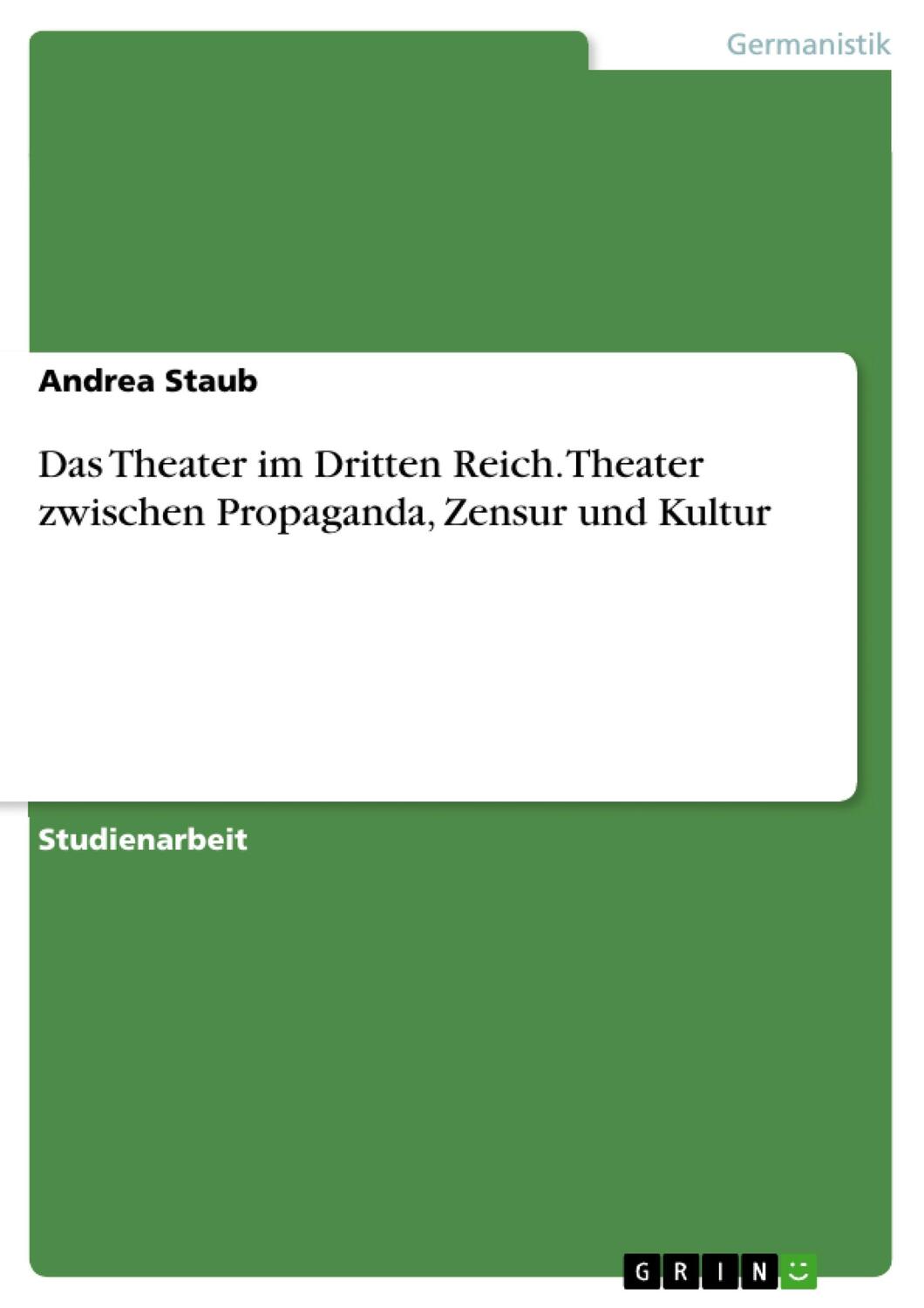 Cover: 9783638726979 | Das Theater im Dritten Reich. Theater zwischen Propaganda, Zensur...