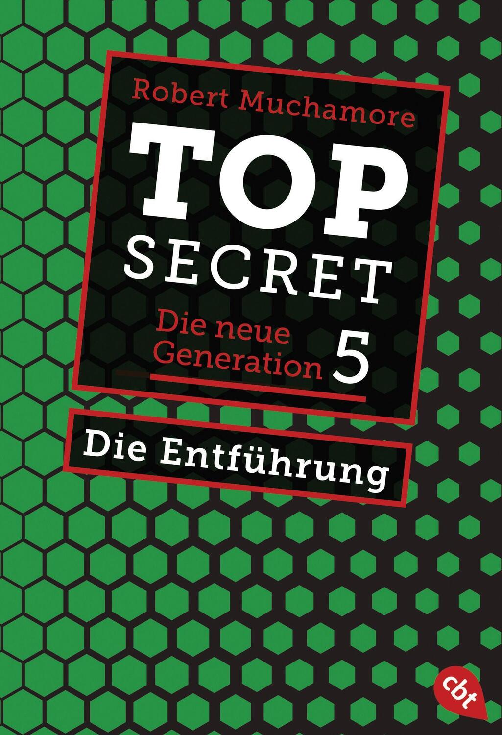 Cover: 9783570314524 | Top Secret. Die Entführung | Die neue Generation 5 | Robert Muchamore