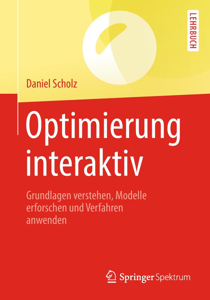 Cover: 9783662579527 | Optimierung interaktiv | Daniel Scholz | Taschenbuch | xiv | Deutsch