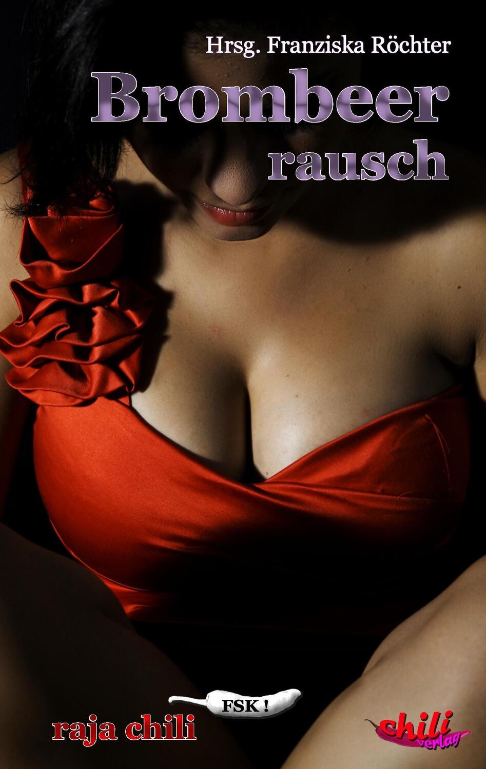Cover: 9783943292183 | Brombeerrausch | raja chili | Susanne Mathies (u. a.) | Taschenbuch