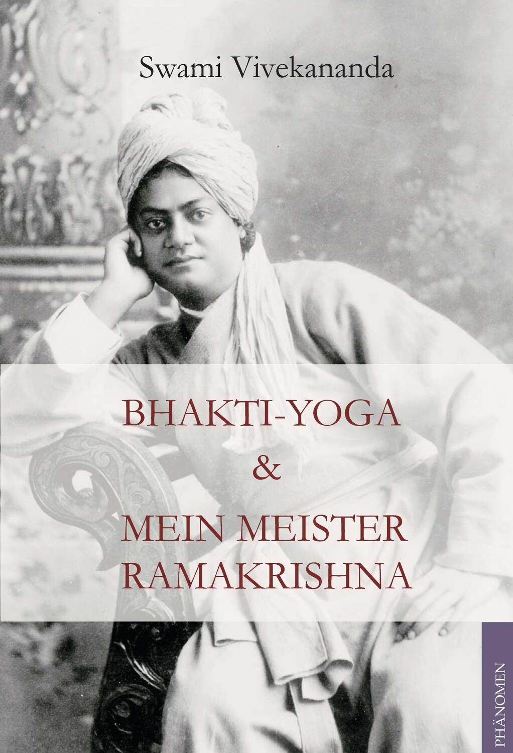Cover: 9783933321817 | Bhakti-Yoga & Mein Meister Ramakrishna | (Sammelband) | Vivekananda