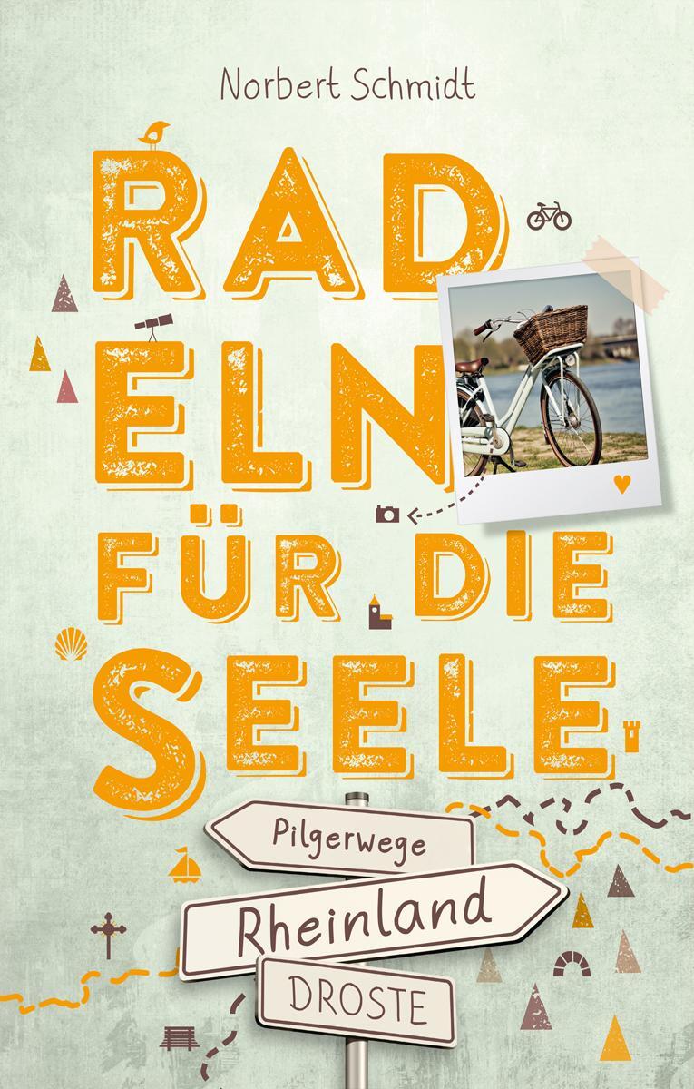 Cover: 9783770022588 | Rheinland - Pilgerwege. Radeln für die Seele | Wohlfühltouren | Buch