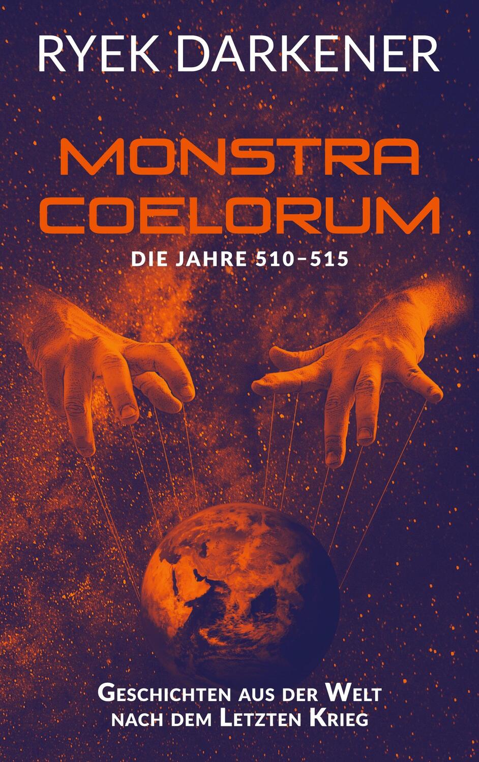 Cover: 9783754308066 | Geschichten aus der Welt nach dem Letzten Krieg - Monstra Coelorum