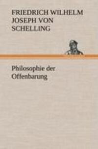 Cover: 9783847260844 | Philosophie der Offenbarung | Friedrich Wilhelm Joseph Von Schelling