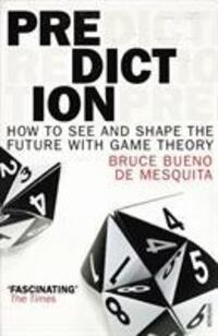Cover: 9780099531845 | Prediction | How to See and Shape the Future with Game Theory | Buch