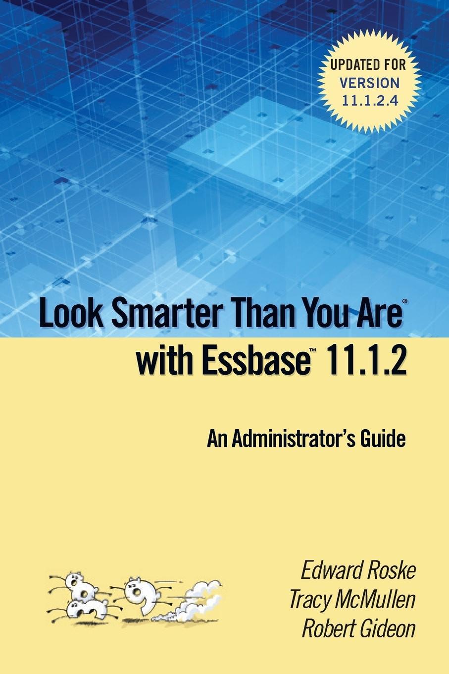 Cover: 9781329036482 | Look Smarter Than You are with Essbase 11.1.2 | Edward Roske (u. a.)