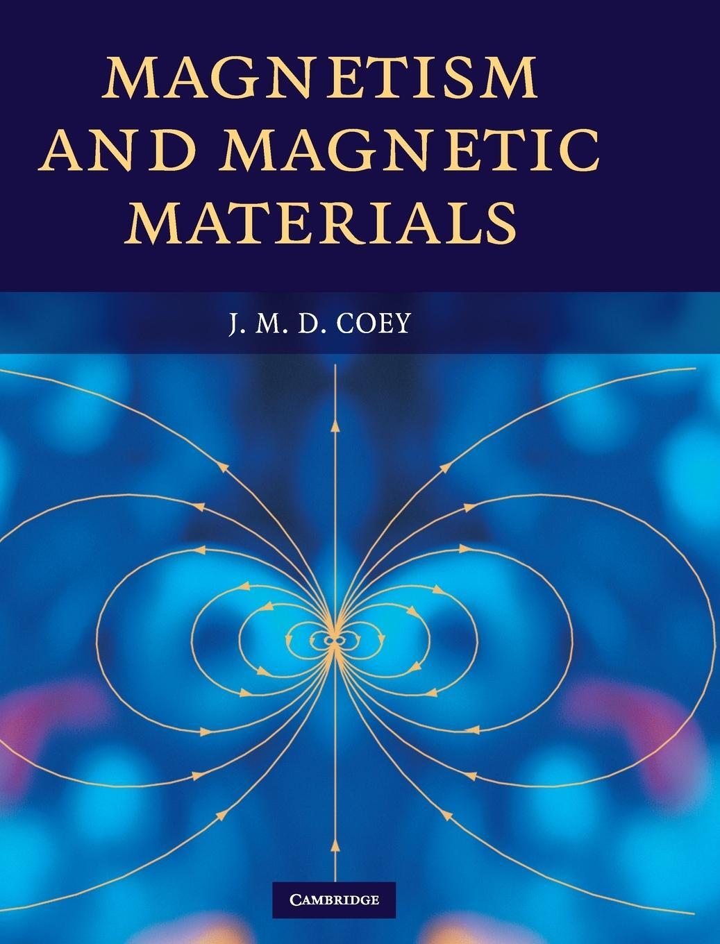 Cover: 9780521816144 | Magnetism and Magnetic Materials | J. M. D. Coey | Buch | Gebunden