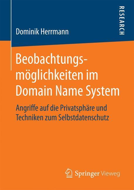 Cover: 9783658132620 | Beobachtungsmöglichkeiten im Domain Name System | Dominik Herrmann