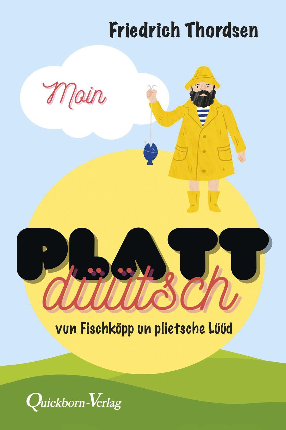 Cover: 9783876515090 | Moin - Plattdüütsch | Vun Fischköpp un plietsche Lüüd | Thordsen