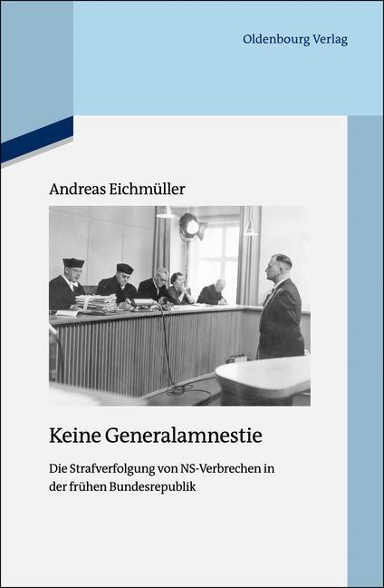 Cover: 9783486704129 | Keine Generalamnestie | Andreas Eichmüller | Buch | VI | Deutsch