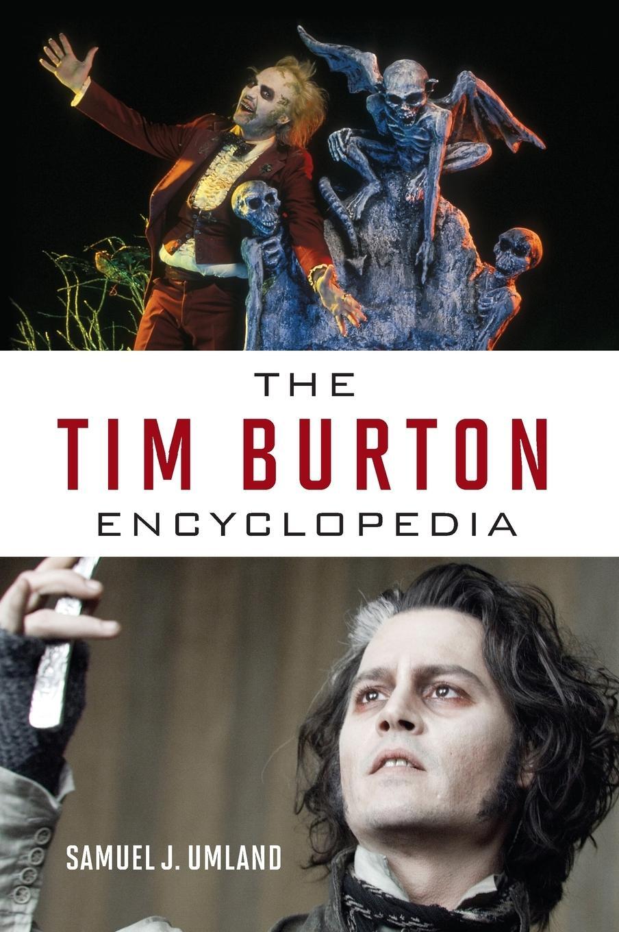 Cover: 9780810892002 | The Tim Burton Encyclopedia | Samuel J. Umland | Buch | Englisch