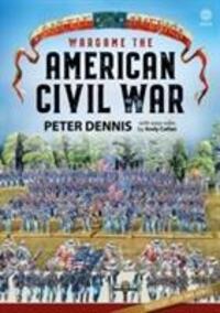 Cover: 9781912174126 | Wargame: the American Civil War | Peter Dennis | Taschenbuch | 2017