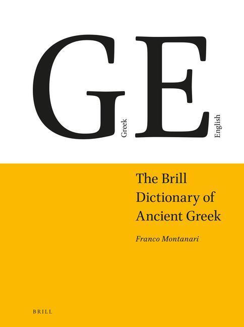 Cover: 9789004193185 | The Brill Dictionary of Ancient Greek | Franco Montanari | Buch | 2015