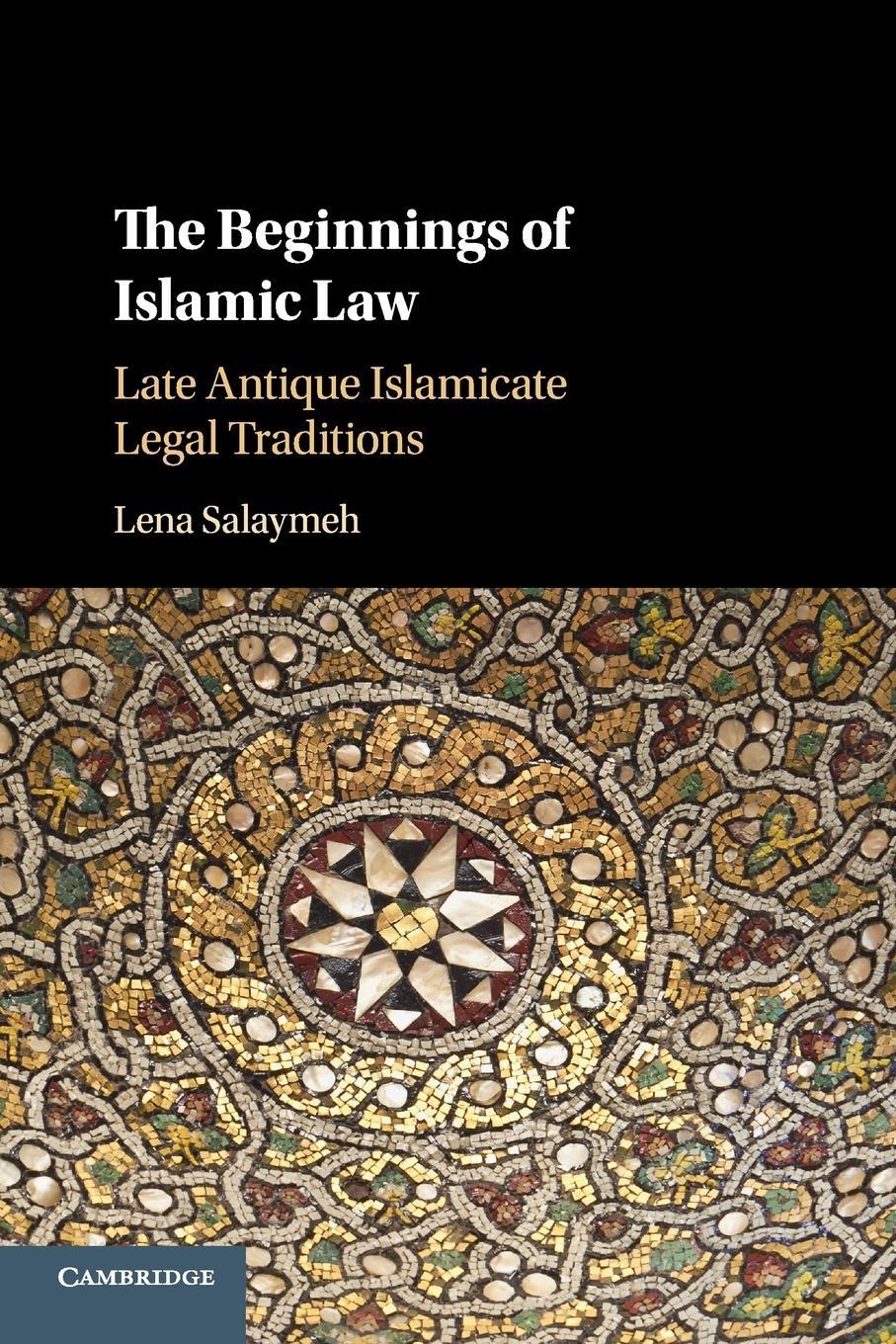 Cover: 9781107589711 | The Beginnings of Islamic Law | Lena Salaymeh | Taschenbuch | Englisch