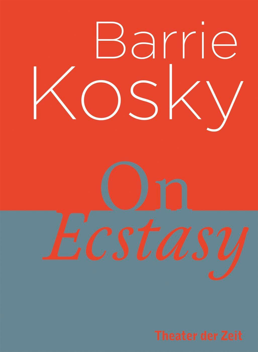 Cover: 9783957493422 | On Ecstasy | Barrie Kosky | Buch | Außer den Reihen | Deutsch | 2021