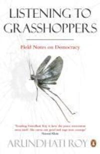 Cover: 9780141044095 | Listening to Grasshoppers | Field Notes on Democracy | Arundhati Roy