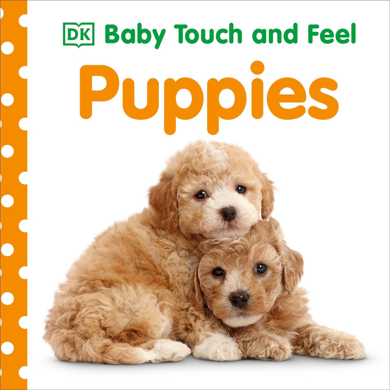 Cover: 9780241273135 | Baby Touch and Feel: Puppies | DK | Buch | Baby Touch and Feel | 2017
