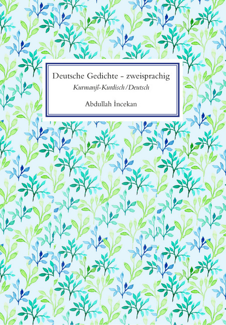 Cover: 9783954905072 | Deutsche Gedichte zweisprachig | (Kurmanji-Kurdisch / Deutsch) | Buch