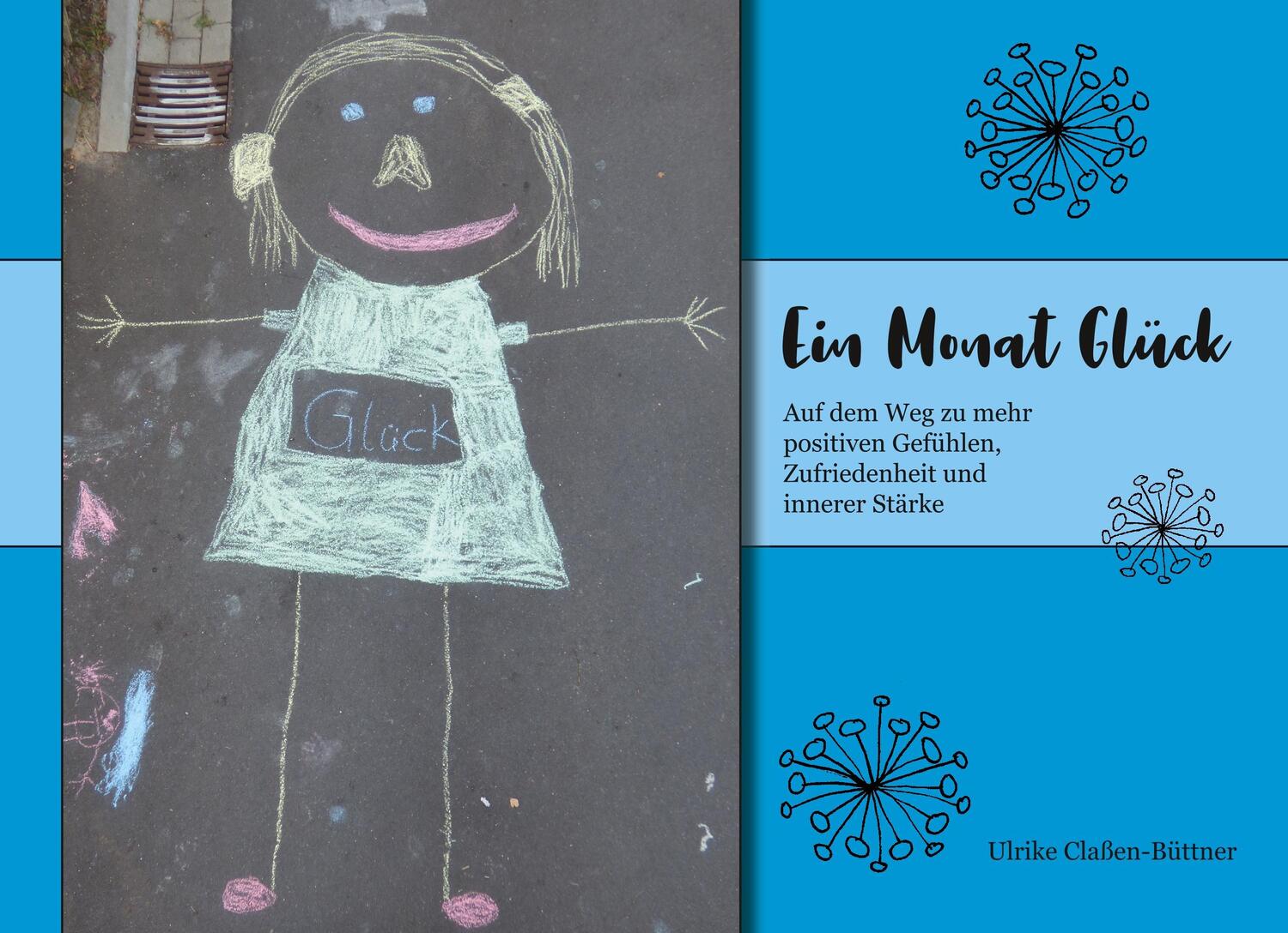 Cover: 9783738654233 | Ein Monat Glück | Ulrike Claßen-Büttner | Buch | Ein Monat | 92 S.