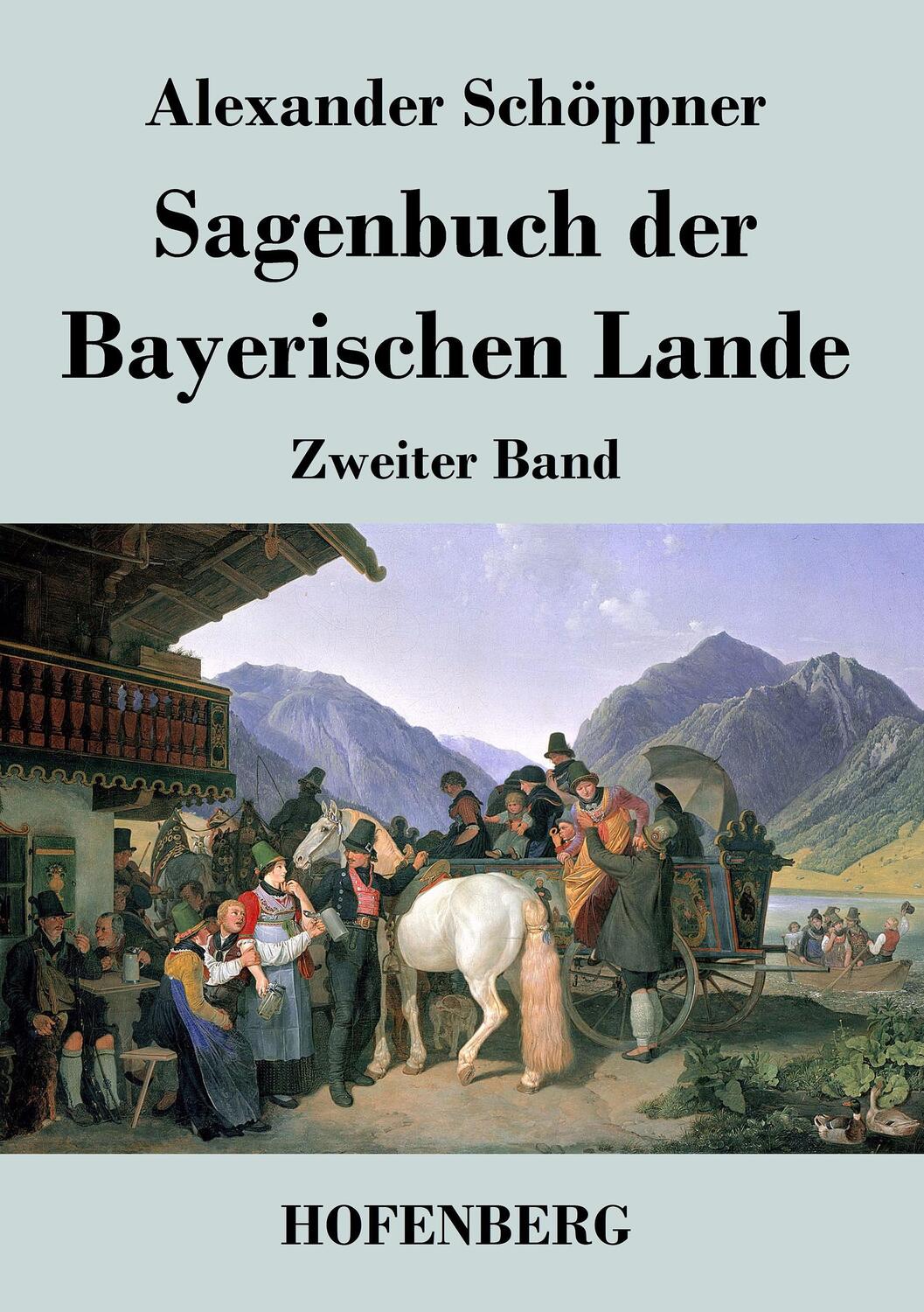 Cover: 9783843037488 | Sagenbuch der Bayerischen Lande | Zweiter Band | Alexander Schöppner