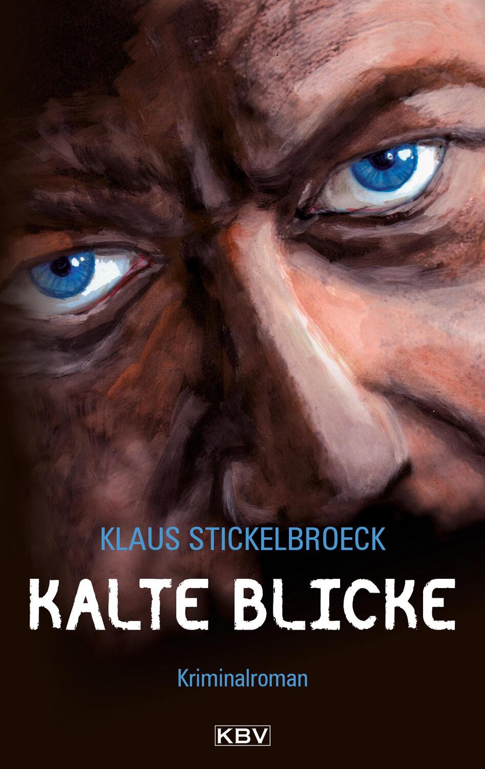 Cover: 9783940077370 | Kalte Blicke | Klaus Stickelbroeck | Taschenbuch | Deutsch | 2008