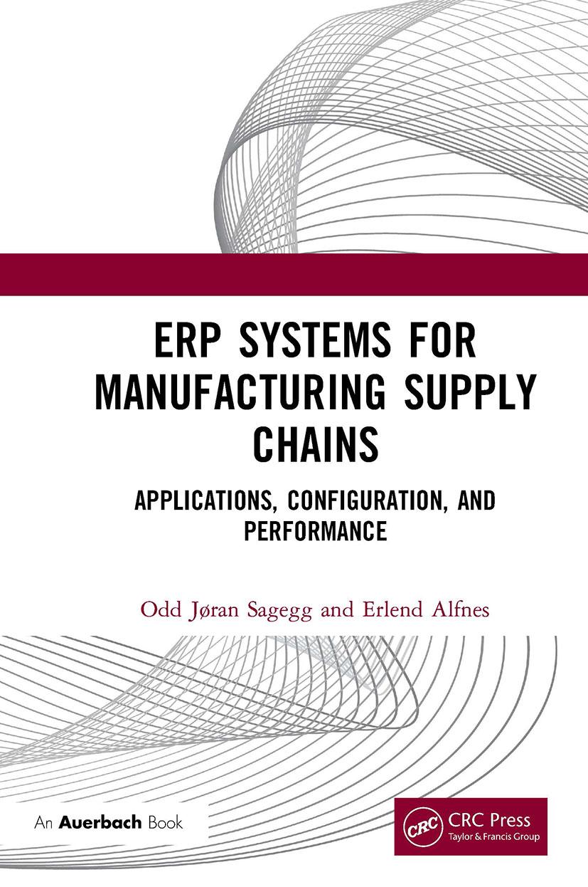 Cover: 9781032474762 | Erp Systems for Manufacturing Supply Chains | Odd Jøran Sagegg (u. a.)