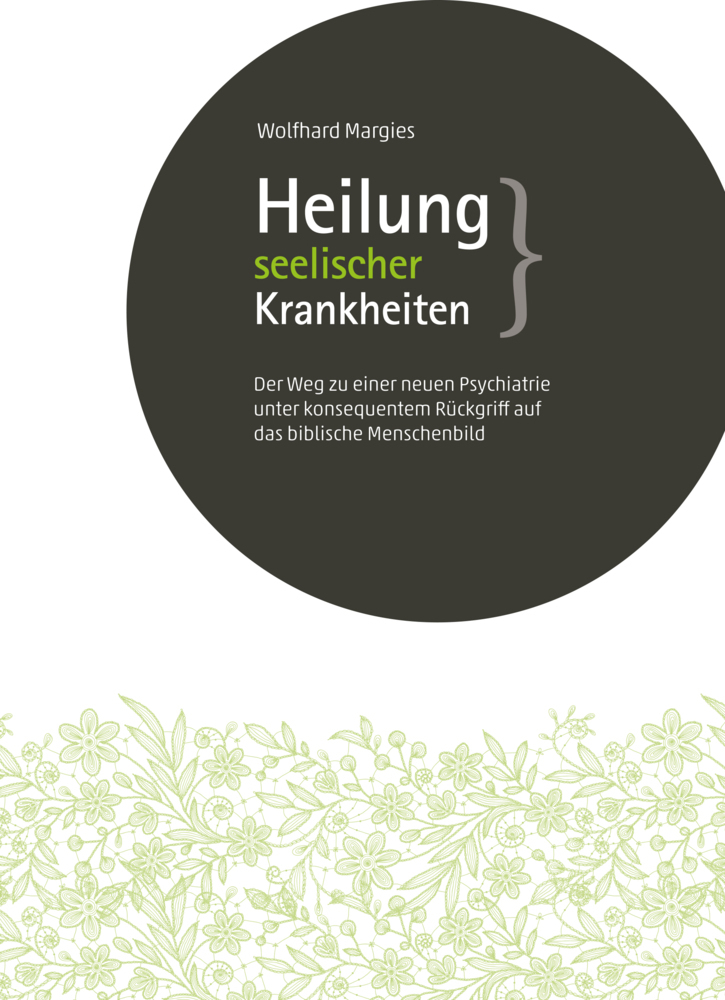 Cover: 9783926395641 | Heilung seelischer Krankheiten | Wolfhard Margies | Taschenbuch | 2015